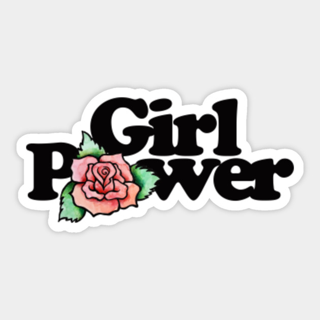 Girl Power Rose Girl Power Rose Sticker TeePublic